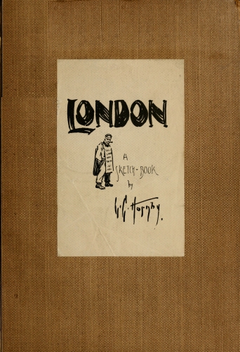 London: A Sketch-Book London: A Sketch-Book
