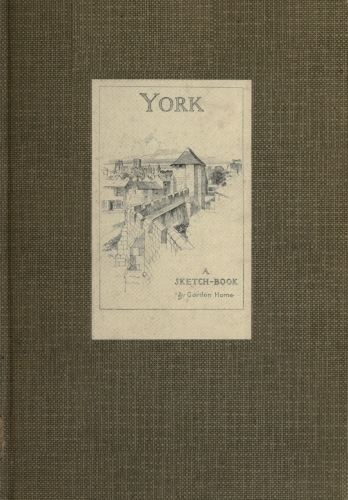York: A Sketch-Book York: A Sketch-Book
