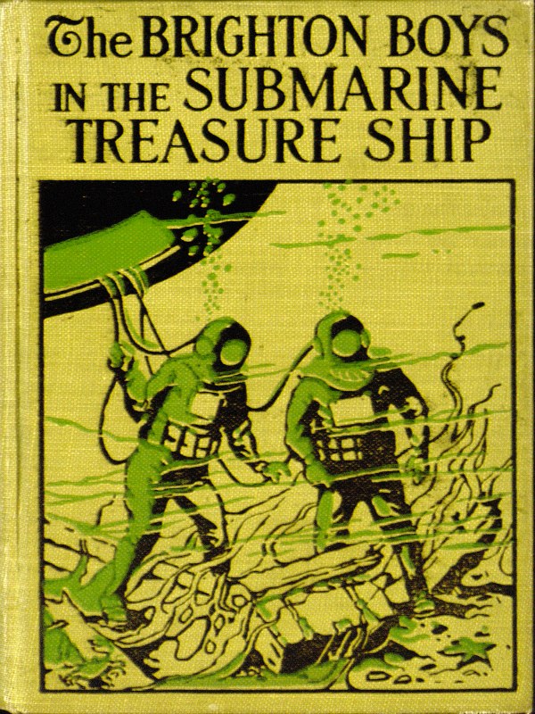 The Brighton Boys in the Submarine Treasure Ship The Brighton Boys in the Submarine Treasure Ship