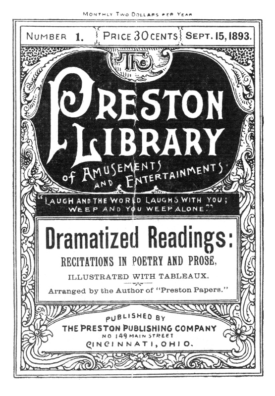 Dramatized Readings: Recitations in Poetry and Prose, Illustrated with Tableaux Preston Library No. 1 Dramatized Readings: Recitations in Poetry and Prose, Illustrated with Tableaux Preston Library No. 1