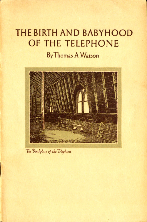 The Birth and Babyhood of the Telephone The Birth and Babyhood of the Telephone