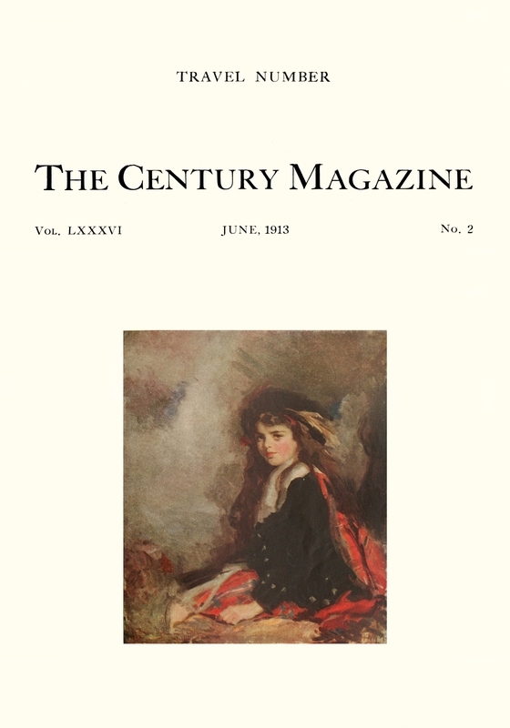 The Century Illustrated Monthly Magazine (June 1913)
Vol. LXXXVI. New Series: Vol. LXIV. May to October, 1913