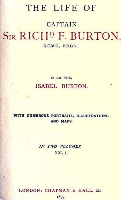 The Life of Captain Sir Richard F. Burton, volume 1 (of 2)
By His Wife, Isabel Burton