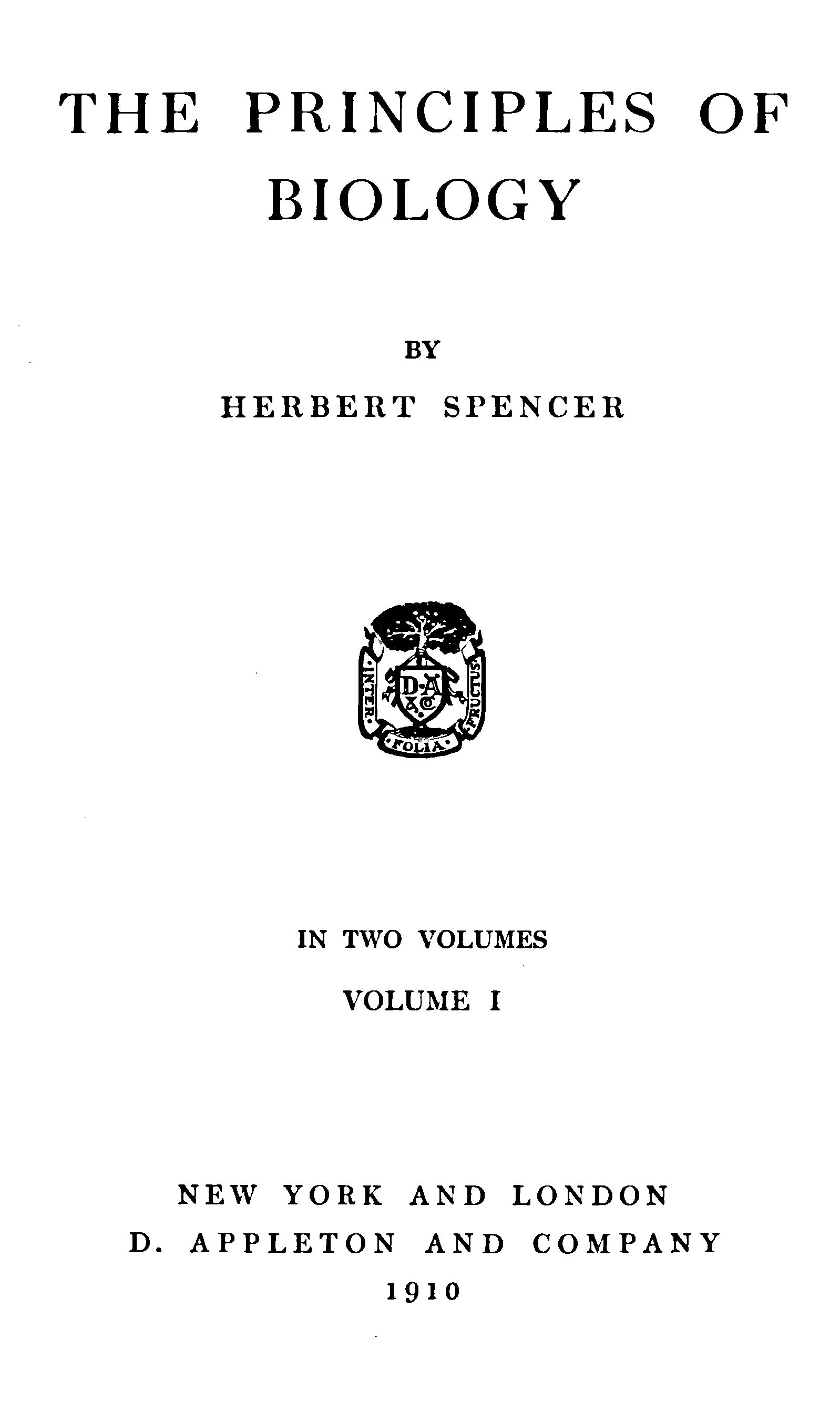 The Principles of Biology, Volume 1 (of 2) The Principles of Biology, Volume 1 (of 2)