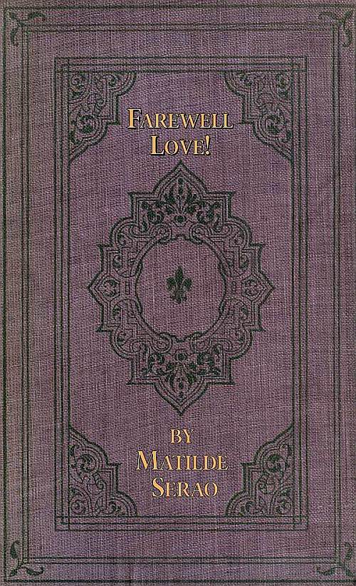 Farewell Love! A Novel Farewell Love! A Novel