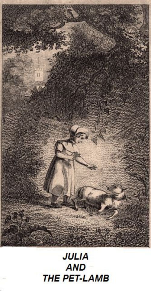 Julia and the Pet-Lamb; or, Good Temper and Compassion Rewarded Julia and the Pet-Lamb; or, Good Temper and Compassion Rewarded