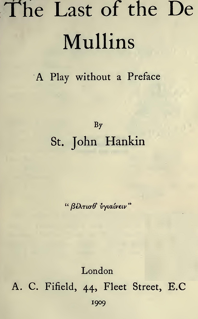 The Last of the De Mullins: A Play Without a Preface The Last of the De Mullins: A Play Without a Preface
