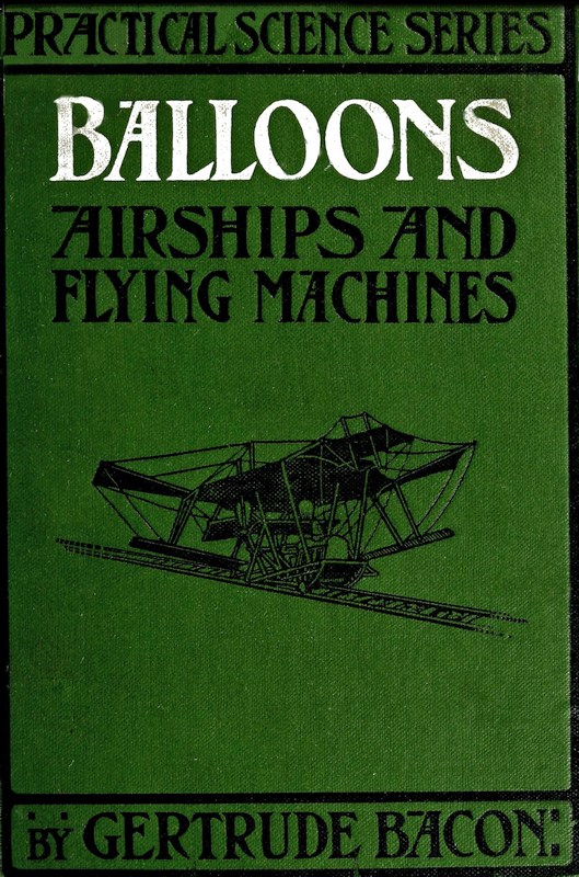 Balloons, Airships, and Flying Machines Balloons, Airships, and Flying Machines