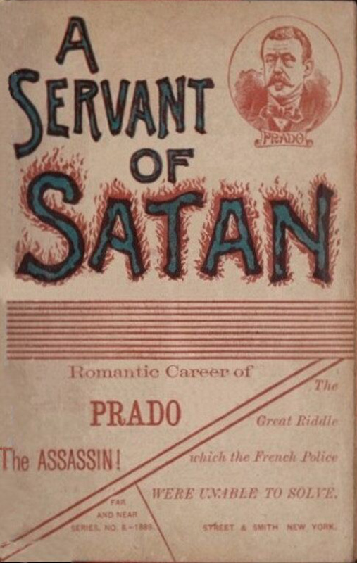 A servant of Satan: Romantic career of Prado the assassin A servant of Satan: Romantic career of Prado the assassin