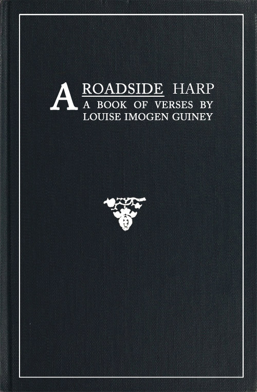 A Roadside Harp: A Book of Verses A Roadside Harp: A Book of Verses