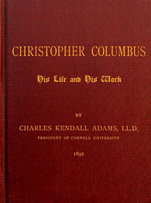 Christopher Columbus: His Life and His Work Christopher Columbus: His Life and His Work