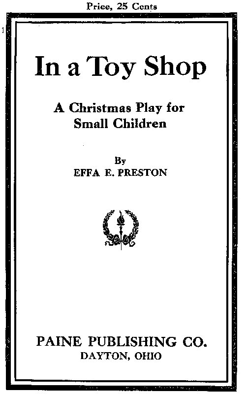 In a Toy Shop: A Christmas Play for Small Children In a Toy Shop: A Christmas Play for Small Children
