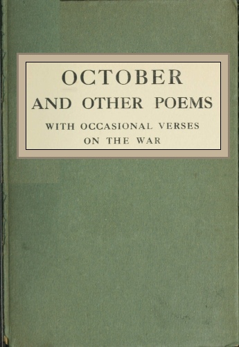 October, and Other Poems; with Occasional Verses on the War October, and Other Poems; with Occasional Verses on the War