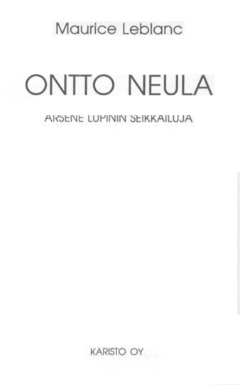 Ontto neula: Arsène Lupinin merkilliset seikkailut Ontto neula: Arsène Lupinin merkilliset seikkailut