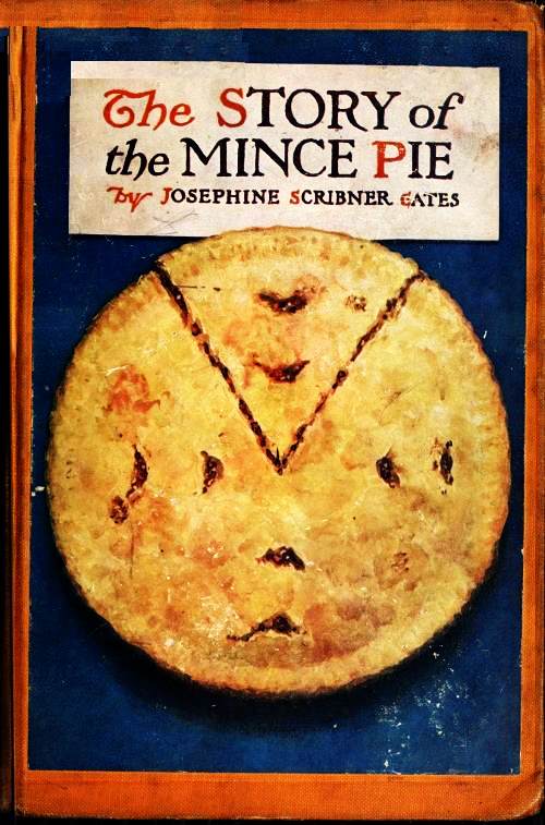 The Story of the Mince Pie The Story of the Mince Pie