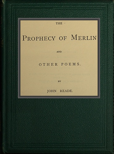 The Prophecy of Merlin, and Other Poems The Prophecy of Merlin, and Other Poems