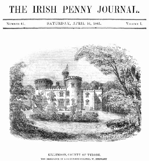 The Irish Penny Journal, Vol. 1 No. 41, April 10, 1841 The Irish Penny Journal, Vol. 1 No. 41, April 10, 1841