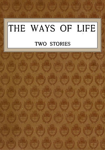 The Ways of Life: Two Stories The Ways of Life: Two Stories