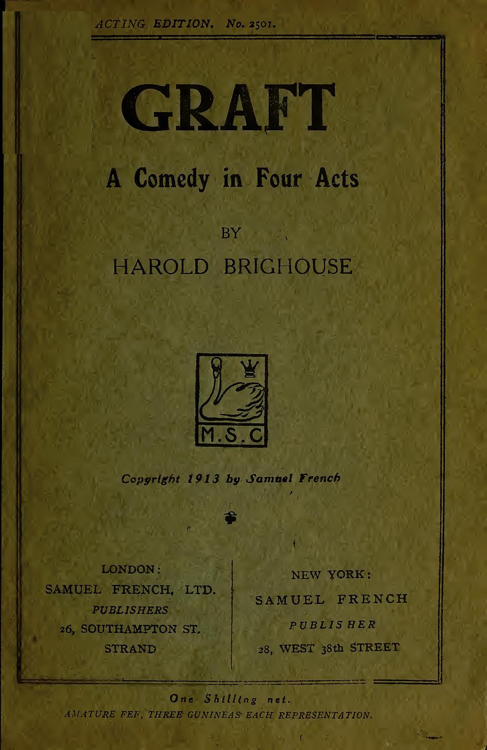 Graft: A Comedy in Four Acts Graft: A Comedy in Four Acts
