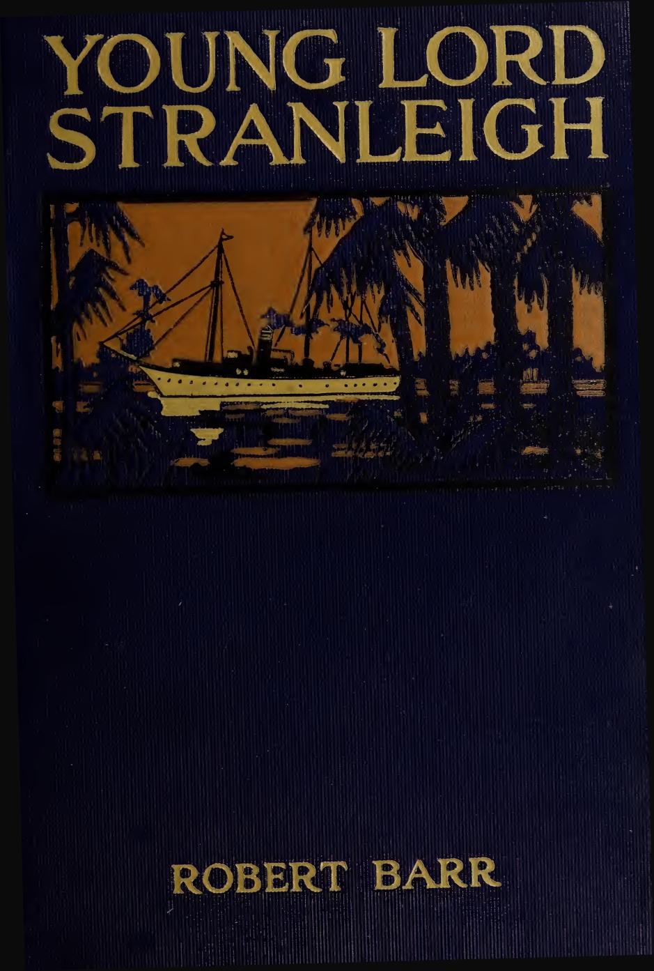 Young Lord Stranleigh: A Novel Young Lord Stranleigh: A Novel