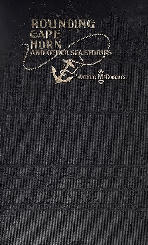 Rounding Cape Horn, and Other Sea Stories