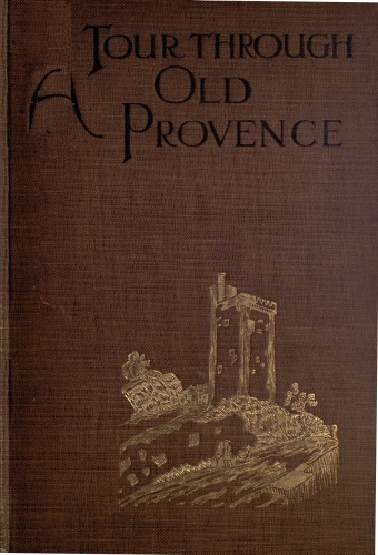 A Tour Through Old Provence A Tour Through Old Provence