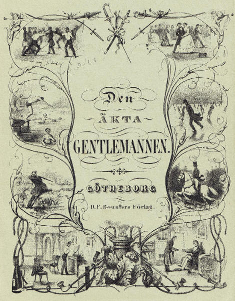 Den äkta gentlemannen eller grundsatser och reglor för god ton och sannt lefnadsvett i umgängeslifvets särskilda förhållanden Den äkta gentlemannen eller grundsatser och reglor för god ton och sannt lefnadsvett i umgängeslifvets särskilda förhållanden