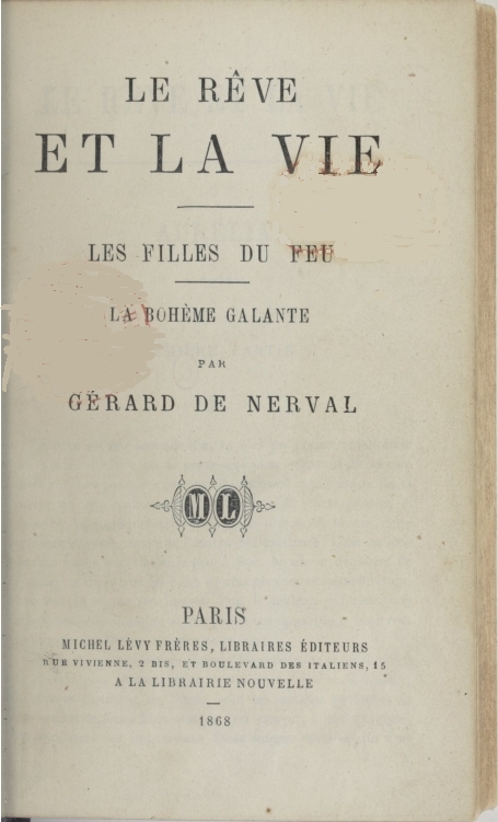 Le rêve et la vie - Les filles du feu - La bohème galante Le rêve et la vie - Les filles du feu - La bohème galante