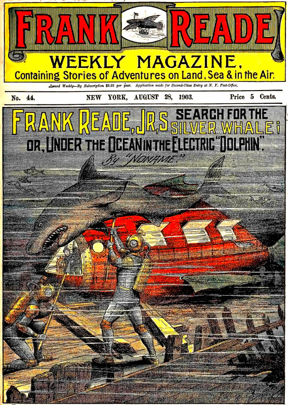 Frank Reade, Jr.'s Search for the Silver Whale Or, Under the Ocean in the Electric "Dolphin" Frank Reade, Jr.'s Search for the Silver Whale Or, Under the Ocean in the Electric "Dolphin"