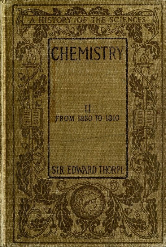 History of Chemistry, Volume 2 (of 2)
From 1850 to 1910