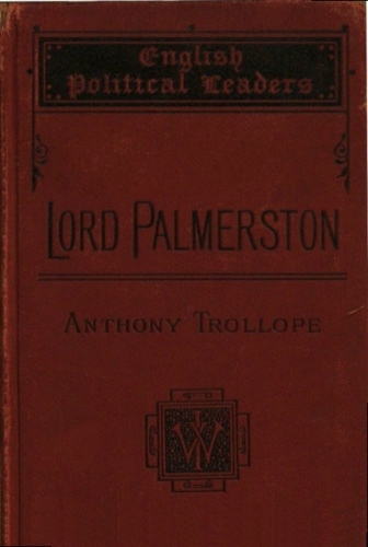 Anthony Trollope - Lord Palmerston