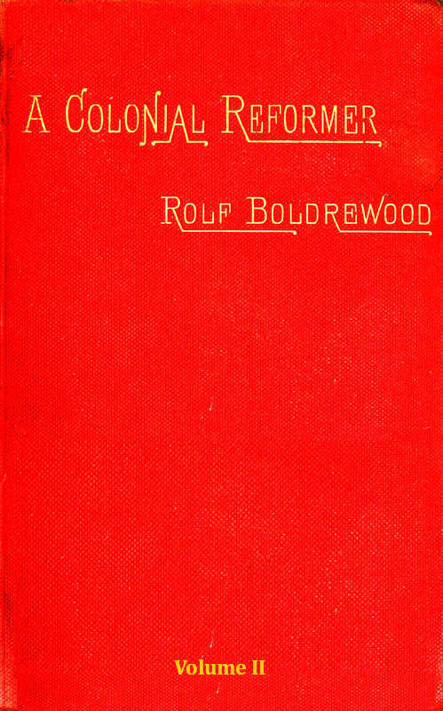 A Colonial Reformer, Vol. 2 (of 3) A Colonial Reformer, Vol. 2 (of 3)