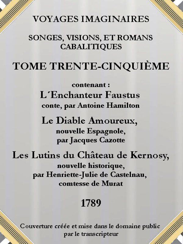 Voyages imaginaires, songes, visions et romans cabalistiques. Tome 35. Voyages imaginaires, songes, visions et romans cabalistiques. Tome 35.