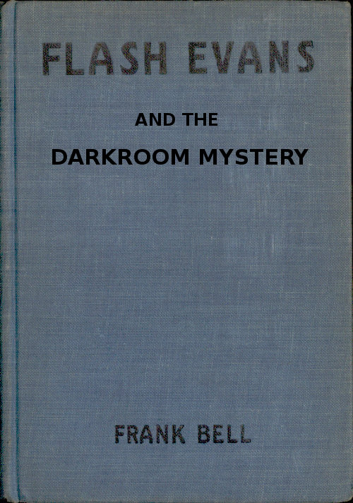 Flash Evans and the Darkroom Mystery Flash Evans and the Darkroom Mystery