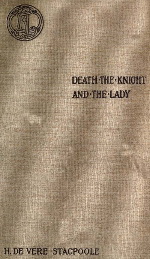Death, the Knight, and the Lady: A Ghost Story Death, the Knight, and the Lady: A Ghost Story