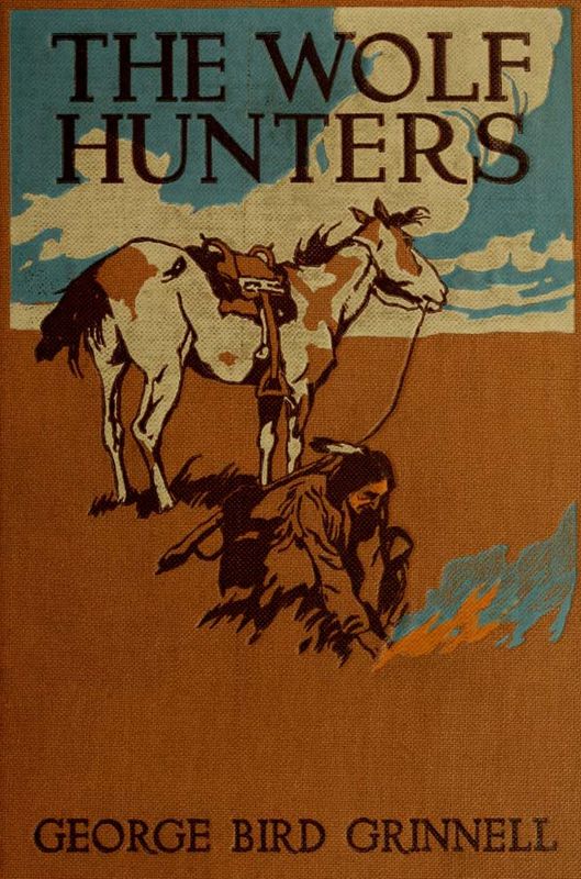 The Wolf Hunters: A Story of the Buffalo Plains The Wolf Hunters: A Story of the Buffalo Plains