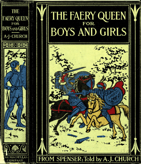 The Faery Queen and Her Knights: Stories Retold from Edmund Spenser The Faery Queen and Her Knights: Stories Retold from Edmund Spenser