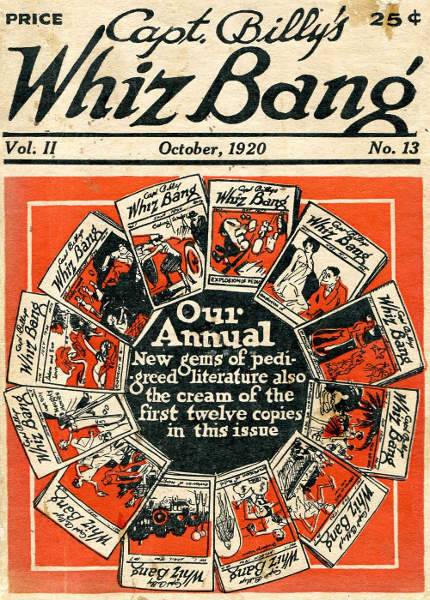 Captain Billy's Whiz Bang, Vol. 2. No. 13, October, 1920 America's Magazine of Wit, Humor and Filosophy Captain Billy's Whiz Bang, Vol. 2. No. 13, October, 1920 America's Magazine of Wit, Humor and Filosophy