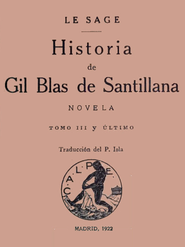 Historia de Gil Blas de Santillana: Novela (Vol 3 de 3) Historia de Gil Blas de Santillana: Novela (Vol 3 de 3)