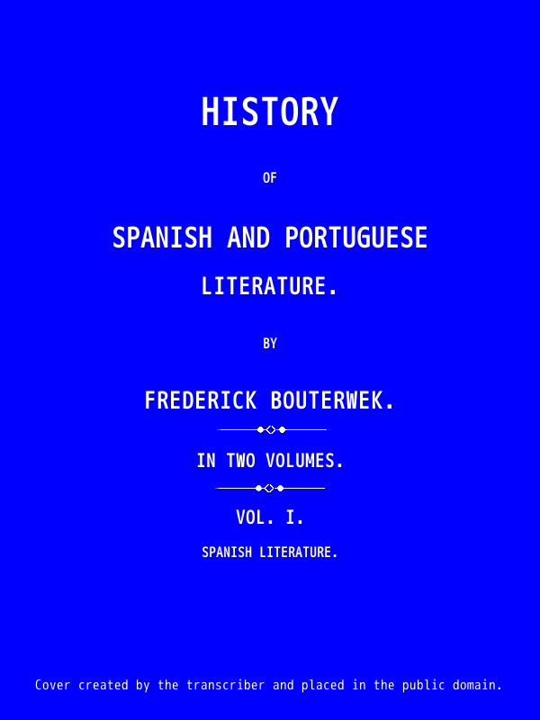 History of Spanish and Portuguese Literature (Vol 1 of 2) History of Spanish and Portuguese Literature (Vol 1 of 2)
