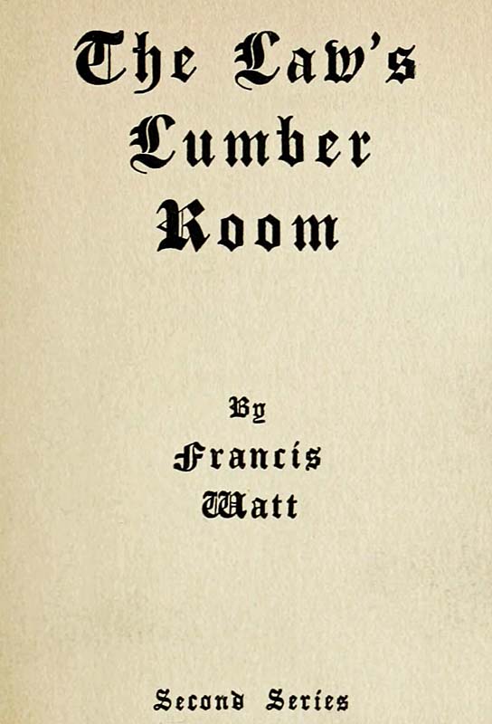 The Law's Lumber Room (Second Series) The Law's Lumber Room (Second Series)