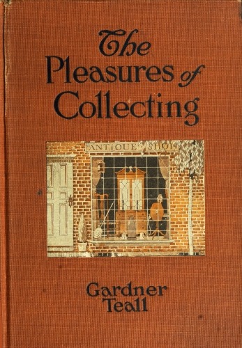 The Pleasures of Collecting The Pleasures of Collecting