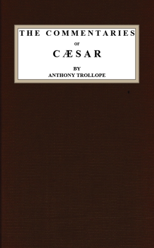 The Commentaries of Cæsar The Commentaries of Cæsar