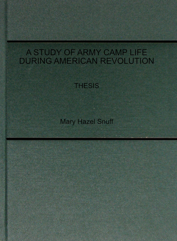 A Study of Army Camp Life during American Revolution A Study of Army Camp Life during American Revolution