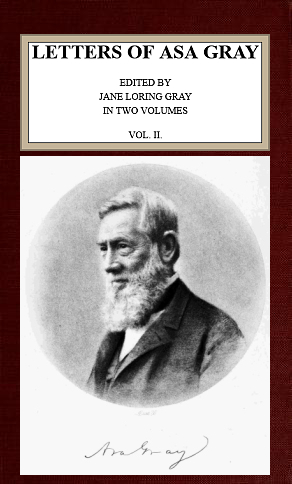 Letters of Asa Gray; Vol. 2 Letters of Asa Gray; Vol. 2