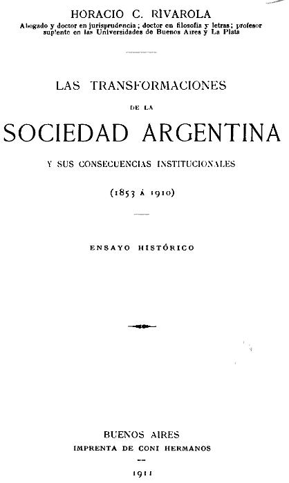 Las transformaciones de la sociedad argentina y sus consecuencias institucionales (1853 à 1910) Las transformaciones de la sociedad argentina y sus consecuencias institucionales (1853 à 1910)