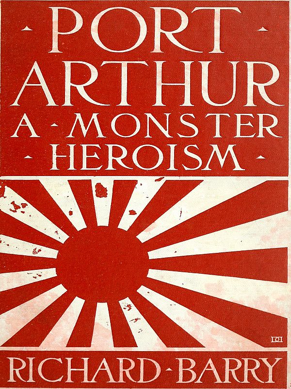 Port Arthur: A Monster Heroism Port Arthur: A Monster Heroism