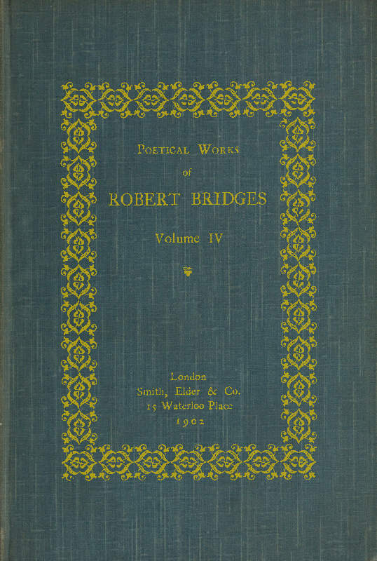Robert Bridges'in Şiirsel Eserleri, Cilt 4 Robert Bridges'in Şiirsel Eserleri, Cilt 4