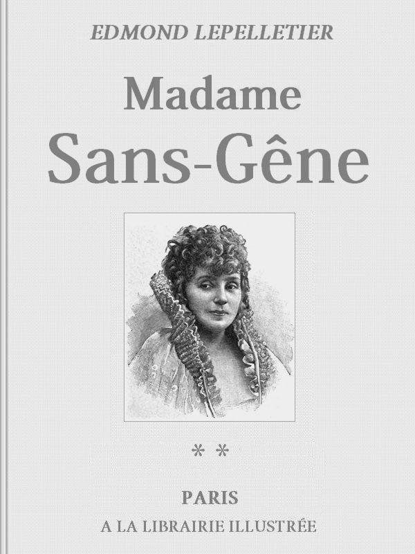 Madame Sans-Gêne, Tome 2 La Maréchale Madame Sans-Gêne, Tome 2 La Maréchale
