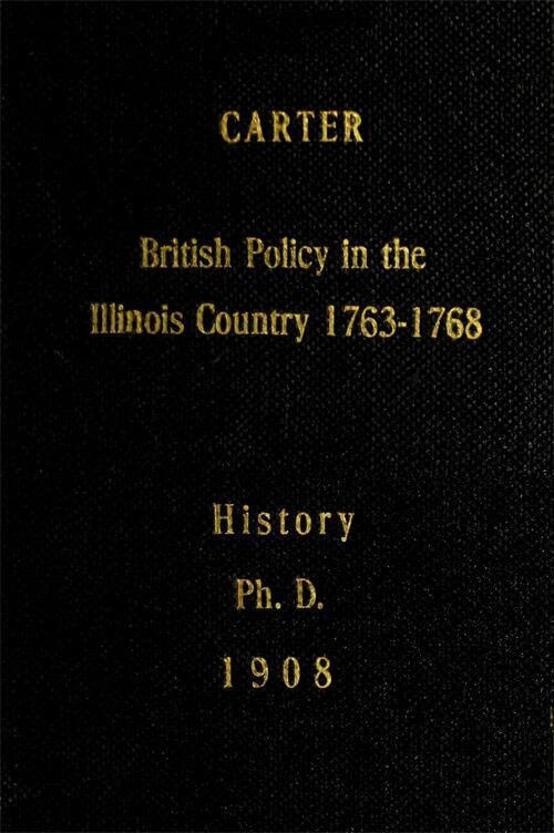 British Policy in the Illinois Country, 1763-1768 British Policy in the Illinois Country, 1763-1768